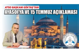 AKSARAY İŞ DÜNYASINDAN AYASOFYA VE 15 TEMMUZ AÇIKLAMASI